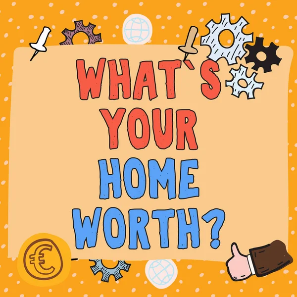Εννοιολογική Απεικόνιση Whats Your Home Worth Business Concept Αξία Ενός — Φωτογραφία Αρχείου