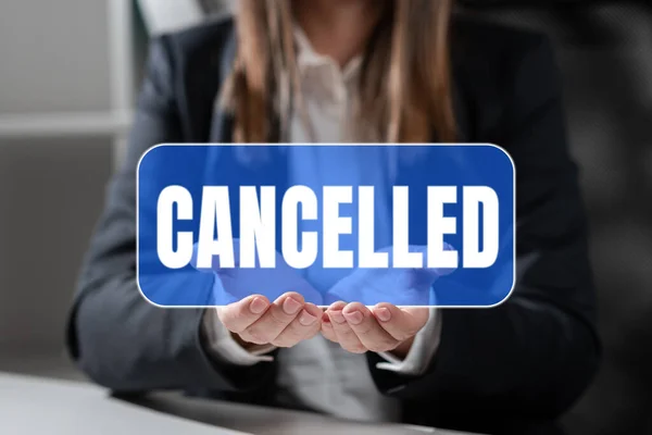 Text Sign Showing Cancelled Business Overview Decide Announce Planned Event — Stock Photo, Image