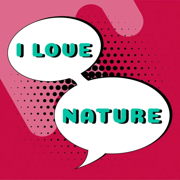 Texto Que Mostra Inspiração Amo Natureza Ideia Negócio Aprecie Ambiente — Fotografia de Stock