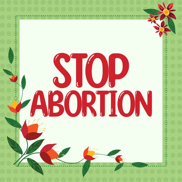 Szöveg Felirat Abortusz Leállítása Abortusz Gyakorlata Ellen Szóló Üzleti Áttekintés — Stock Fotó