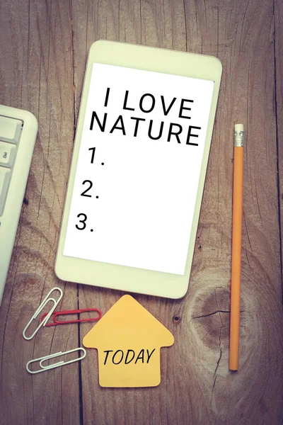 Sign Displaying Love Nature Business Concept Goditi Ambiente Naturale Conservazione — Foto Stock