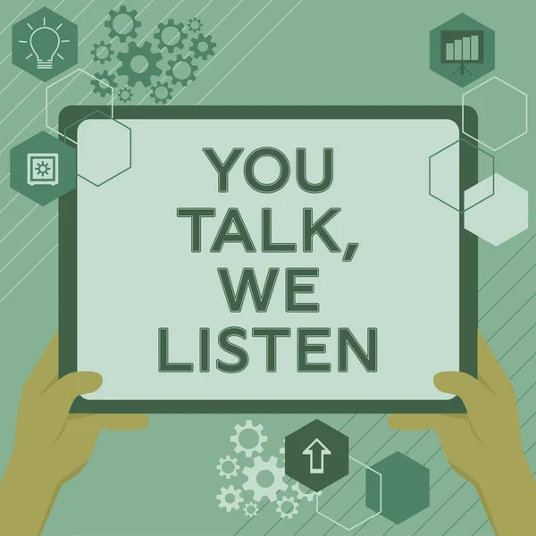 インスピレーションを示すテキストあなたが話す 私たちは聞く ビジネスアプローチ2つの方法コミュニケーションモチベーション会話 — ストック写真