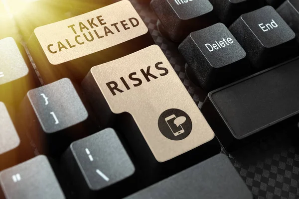 Handschriftliches Zeichen Nehmen Sie Kalkulierte Risiken Geschriebenes Wort Nach Sorgfältiger — Stockfoto
