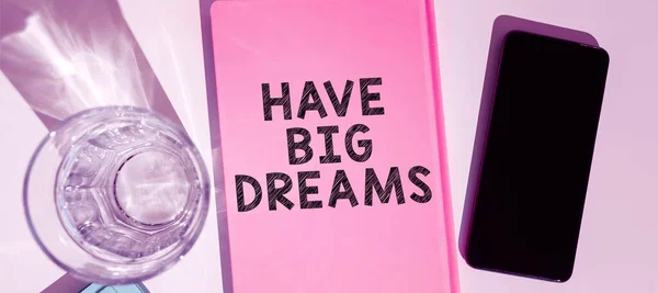 Текстовый Знак Показывающий Большие Мечты Бизнес Подход Будущие Амбиции Желание — стоковое фото