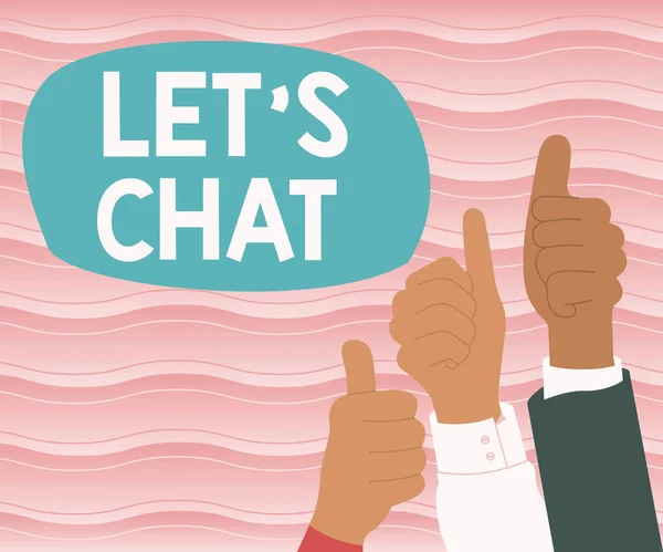 Firma Visualizzazione Lets Chat Concetto Significa Invitare Persona Conversare Modo — Foto Stock