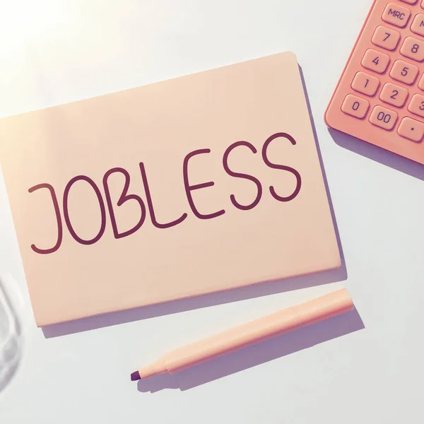 Sinal Texto Mostrando Jobless Conceito Significado Pessoa Desempregada Procura Recrutamento — Fotografia de Stock