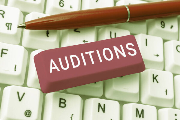 Writing displaying text Auditions, Business concept a trial performance to appraise an entertainers merits