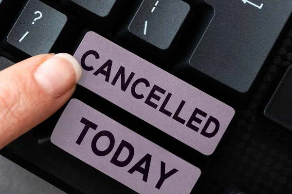 Conceptual Display Cancelled Business Overview Decide Announce Planned Event Take — Stock Photo, Image