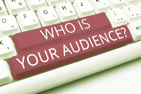 stock image Text caption presenting Who Is Your Audience, Business approach who is watching or listening to it