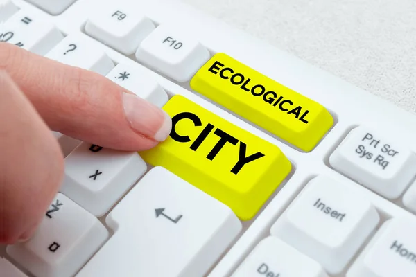 Podpis Tekstowy Przedstawiający Ekologiczne Miasto Koncepcja Biznesowa Osada Ludzka Wzorowana — Zdjęcie stockowe