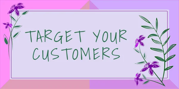 Handwriting Text Target Your Customers Word Written Aim Those Clients — Stock Photo, Image