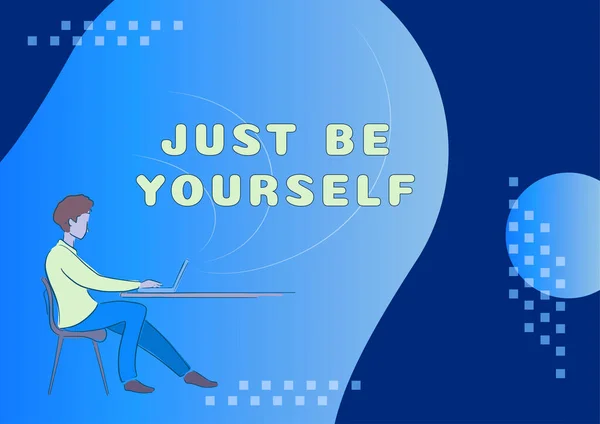 Begriffliche Bildunterschrift Sei Einfach Selbst Business Präsentiert Selbsteinstellung Selbstvertrauen Selbstbewusste — Stockfoto