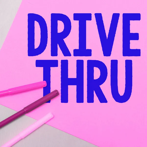Tanda Tulisan Tangan Drive Thru Tempat Pendekatan Bisnis Mana Anda — Stok Foto
