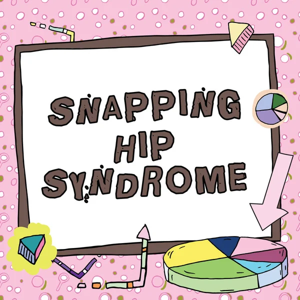 Textzeichen Das Das Snapping Hip Syndrom Zeigt Geschäftskonzept Akustisches Snap — Stockfoto