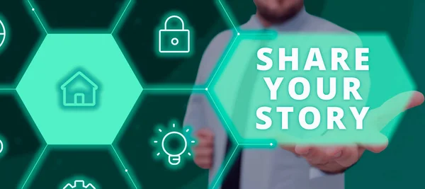 Sign Displaying Share Your Story Internet Concept Experience Storytelling Nostalgia — Foto Stock