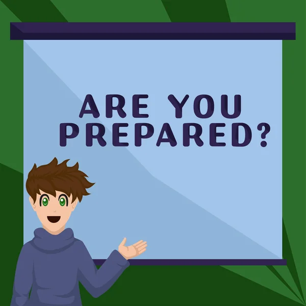 Inspiratie Uithangbord Ben Jij Voorbereide Vraag Bedrijfsoverzicht Ready Preparedness Readiness — Stockfoto