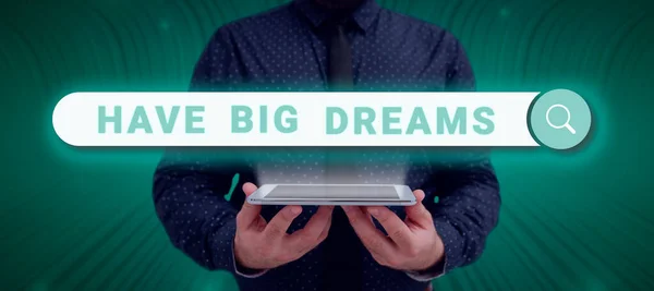 Sinal Texto Mostrando Ter Grandes Sonhos Word Future Ambition Desejo — Fotografia de Stock