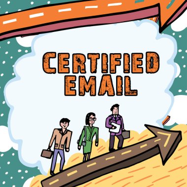 Sign displaying Certified Email, Internet Concept email whose sending is certified by a neutral thirdparty clipart