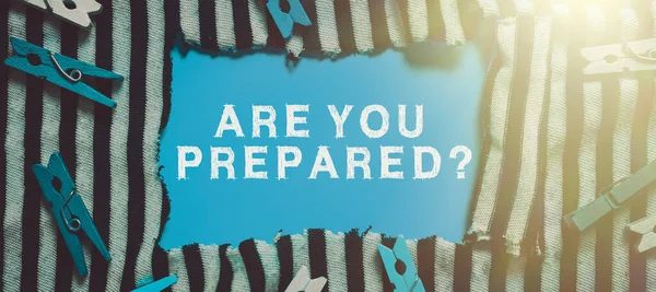 Inspiration Zeigt Zeichen You Preparedquestion Konzept Bedeutet Ready Preparedness Readiness — Stockfoto