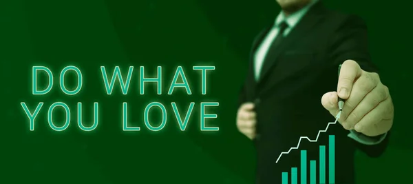 Tekst Teken Waaruit Blijkt Doe Wat Liefde Zakelijke Aanpak Positief — Stockfoto