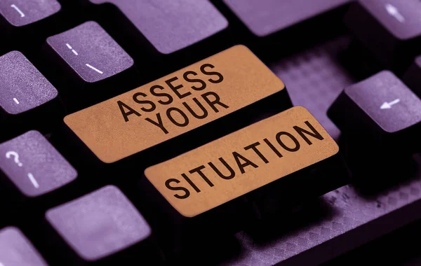 stock image Sign displaying Assess Your Situation, Internet Concept Judging a situation after sighted all the information