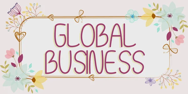 Textschild Mit Global Business Wort Geschrieben Auf Unternehmen Die Niederlassungen — Stockfoto