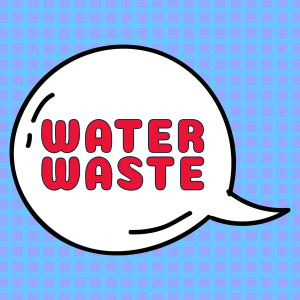 Texto Que Muestra Inspiración Water Waste Internet Concept Liquid Que —  Fotos de Stock