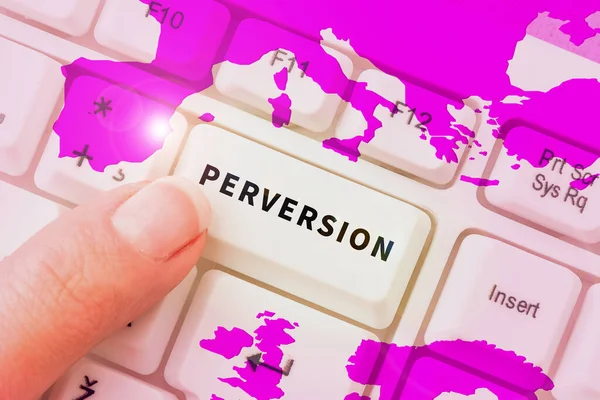 Handgeschriebenes Zeichen Perversion Wort Für Jemanden Dessen Handlungen Keiner Weise — Stockfoto