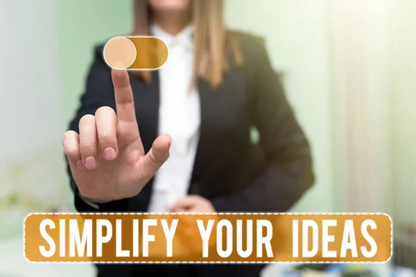 Assinar Exibindo Simplificar Suas Ideias Palavra Escrito Fazer Simples Reduzir — Fotografia de Stock