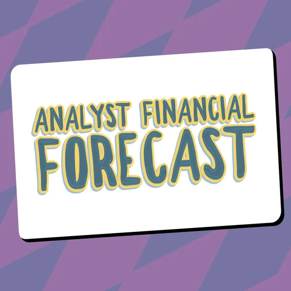 Znak Tekstowy Przedstawiający Analityk Prognozy Finansowej Przegląd Biznesowy Szacuje Przyszłe — Zdjęcie stockowe