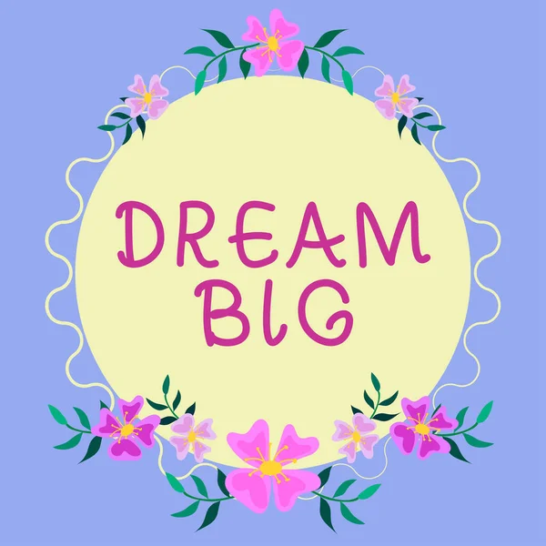 Teksten Weergeven Dream Big Word Voor Denken Aan Iets Van — Stockfoto