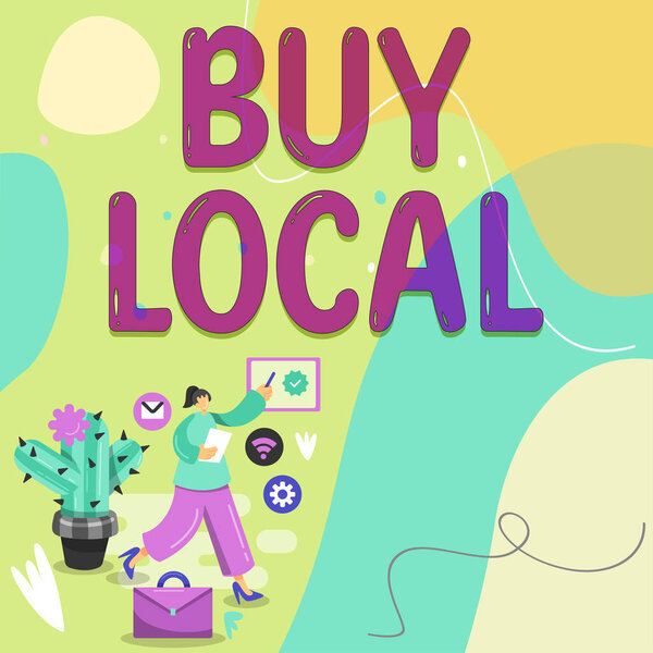 Text sign showing Buy Local, Business idea Patronizing products that is originaly made originaly or native