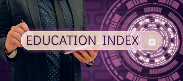 Text showing inspiration Education Index, Business approach aiming to meet learning needs of all children youth adults