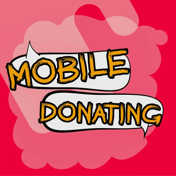 Inspiracja Pokazująca Znak Mobile Donating Słowo Aby Dać Coś Organizacji — Zdjęcie stockowe