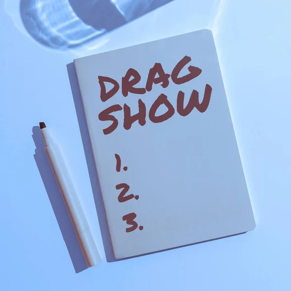 Texto Escritura Mano Drag Show Idea Negocio Evento Competitivo Donde —  Fotos de Stock