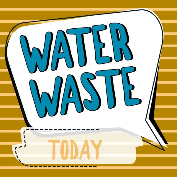 Text Sign Showing Water Waste Concept Meaning Liquid Has Been — Stock Photo, Image