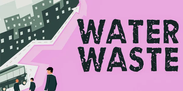 Texto Que Presenta Water Waste Idea Negocio Líquida Que Utilizado — Foto de Stock