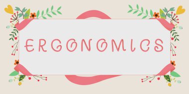 Metin Ergonomik, iş fikri, kullanıcıların ihtiyaçlarına uygun bir işyeri hazırlamak veya tasarlamak yazılıyor