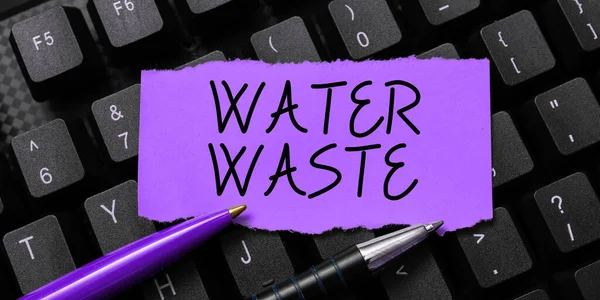 Sign Displaying Water Waste Business Approach Liquid Has Been Used — Stock Photo, Image