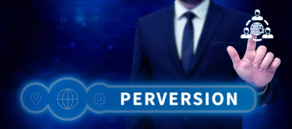 Zeichen Der Perversion Business Ansatz Beschreibt Jemanden Dessen Handlungen Keiner — Stockfoto