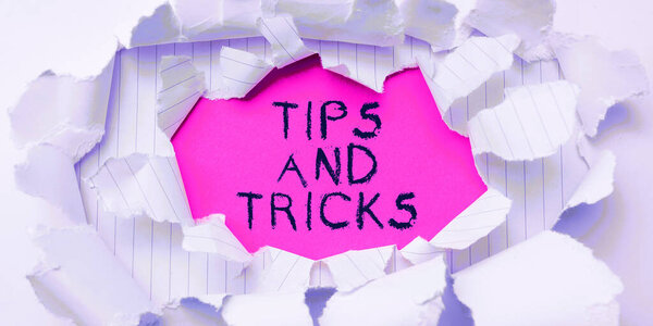 Sign displaying Tips And Tricks, Business concept helpful advices that makes certain action easier to do