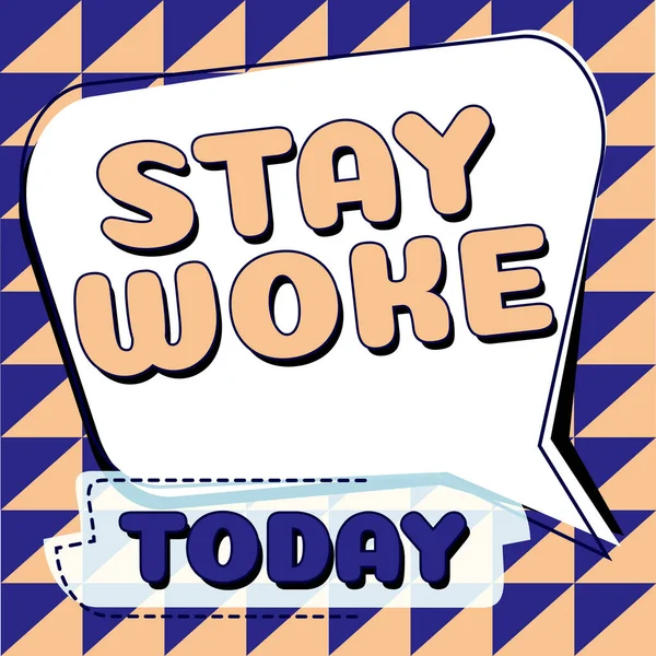 Zarejestruj Wyświetlanie Stay Woke Internet Concept Jest Świadomy Swojego Otoczenia — Zdjęcie stockowe