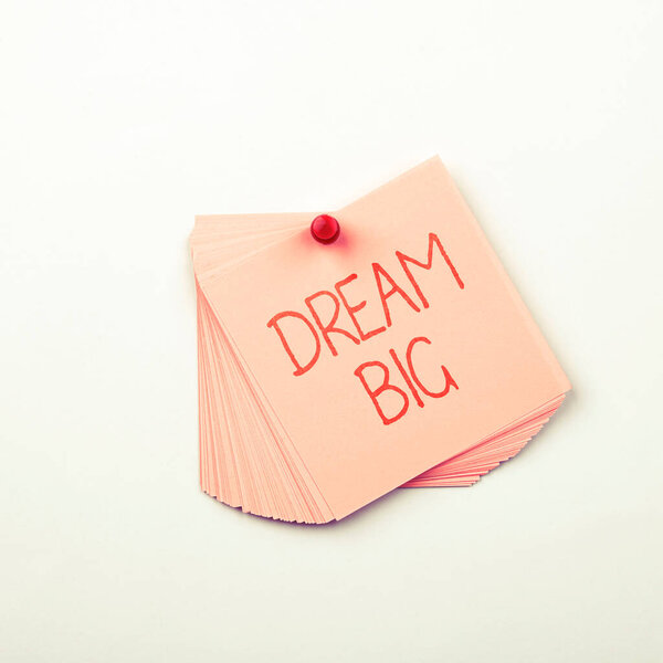 Text caption presenting Dream Big, Concept meaning To think of something high value that you want to achieve