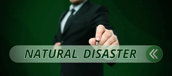 Text Sign Showing Natural Disaster Business Overview Occurring Course Nature — Stock Photo, Image
