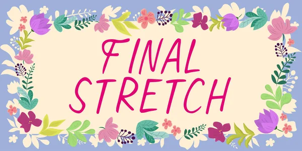 Inspiración Mostrando Signo Final Stretch Palabra Escrita Last Leg Final — Foto de Stock