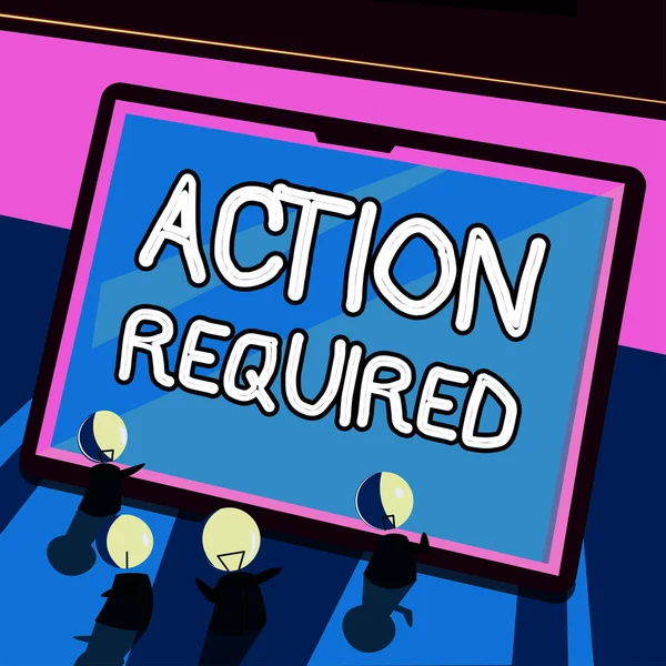 Sign Displaying Action Required Business Idea Regard Action Someone Virtue — Stock Photo, Image