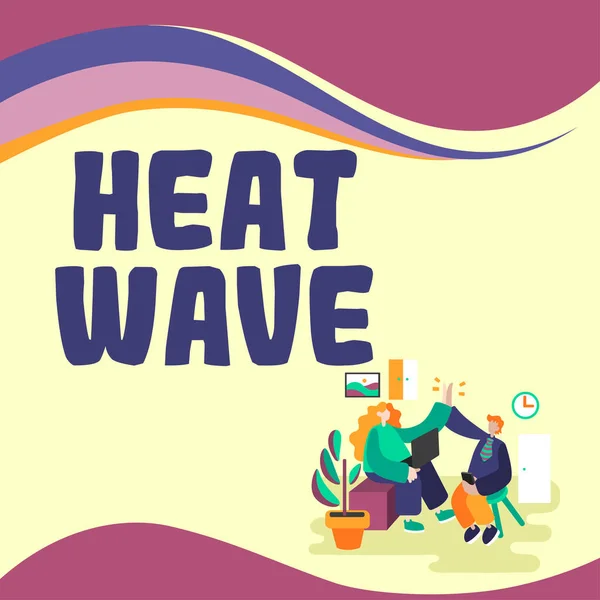 Wyświetlanie Znaku Heat Wave Biznes Podejście Dłuższy Okres Nienormalnie Gorącej — Zdjęcie stockowe