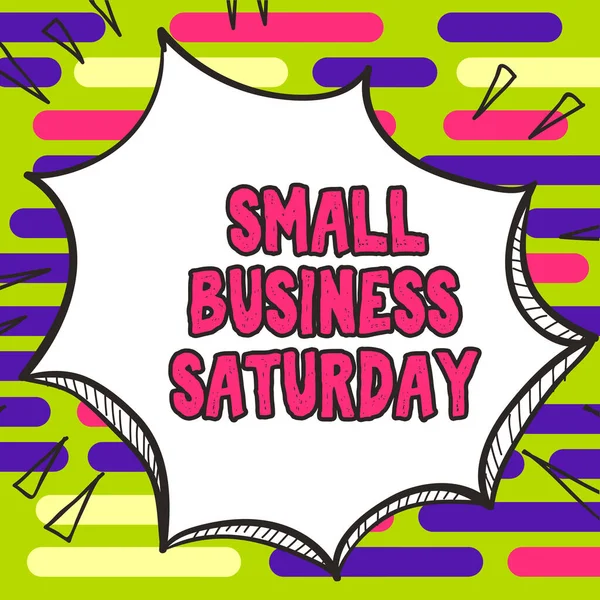 Sinal Texto Mostrando Small Business Sábado Abordagem Negócios Feriado Americano — Fotografia de Stock
