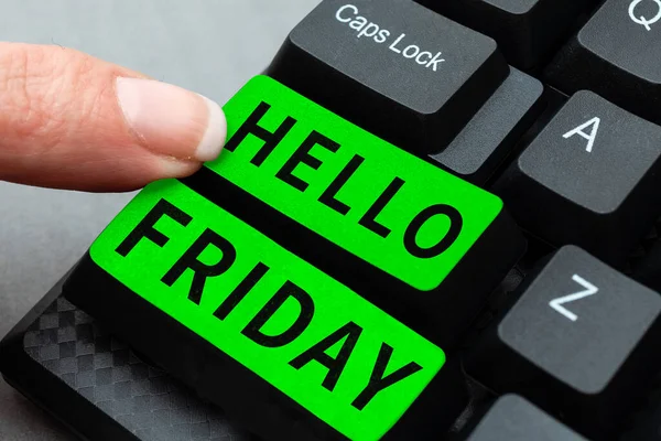 Fogalmi Megjelenítés Hello Friday Word Written Greetings Friday Because End — Stock Fotó