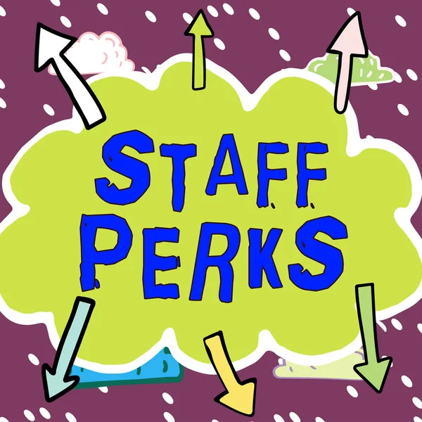 Assinar Exibindo Perks Staff Palavra Para Trabalhadores Benefícios Bônus Remuneração — Fotografia de Stock
